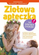 Ziołowa apteczka na dziecięce choroby NOWA