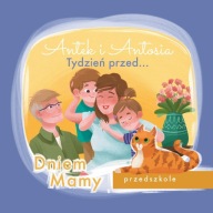 ANTEK I ANTOSIA. TYDZIEŃ PRZED… DNIEM MAMY