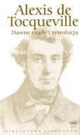 Dawne rządy i rewolucja Alexis De Tocqueville