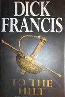 To the Hilt - Dick Francis