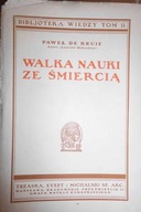 Walka nauki ze śmiercią - Kruif