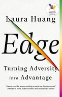 EDGE: TURNING ADVERSITY INTO ADVANTAGE - Laura Huang [KSIĄŻKA]