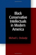 Black Conservative Intellectuals in Modern