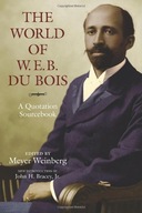The World of W.E.B. Du Bois: A Quotation