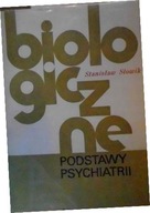 Biologiczne podstawy psychiatrii - Słowik