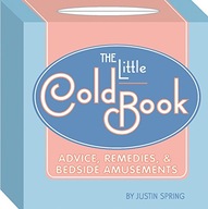 The Little Cold Book: Advice, Remedies, &