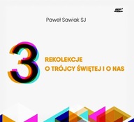 Rekolekcje o Trójcy Świętej i o nas. Audiobook