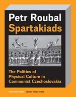 Spartakiads: The Politics and Aesthetics of
