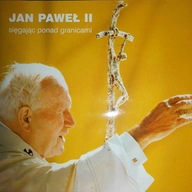 Jan Paweł II sięgając ponad granicami - zbiorowa