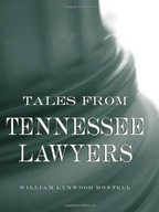 Tales from Tennessee Lawyers Montell William