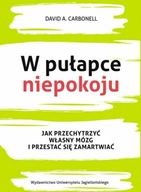 W pułapce niepokoju. Carbonell David A.