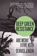 Deep Green Resistance: Strategy to Save the