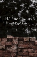 Well-Kept Ruins Cixous Helene ,Brahic Beverley