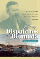 Dispatches from Bermuda: The Civil War Letters of