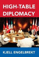 High-Table Diplomacy: The Reshaping of