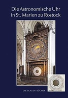 Die Astronomische Uhr in St. Marien zu Rostock