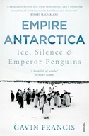 Empire Antarctica: Ice, Silence & Emperor