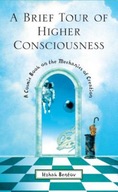 A Brief Tour of Higher Consciousness: A Cosmic