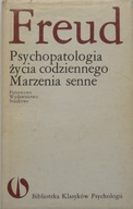 PSYCHOPATOLOGIA ŻYCIA CODZIENNEGO MARZENIA- Freud