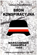 Warszawskie Termopile 1944 Broń konspiracyjna