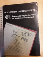 Dokumenty do dziejów PRL rewolucja węgierska 1956