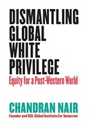 DISMANTLING GLOBAL WHITE PRIVILEGE: EQUITY FOR A P