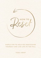 How to Reset: Simple Tips to Help You Rediscover