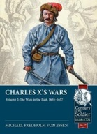 Charles X s Wars Volume 2: The Wars in the East,