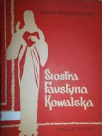 Siostra Faustyna Kowalska - Stabińska