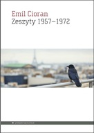 Zeszyty 1957-1972. Cioran Emil