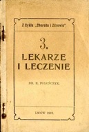 Eugeniusz Polończyk, Lekarze i leczenie 1918