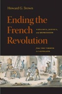 Ending the French Revolution: Violence, Justice,