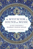 The Mysticism of Sound and Music: The Sufi