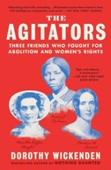 The Agitators: Three Friends Who Fought for