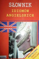 Słownik idiomów angielskich - Anna Strzeszewska