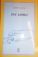 Żyć lepiej - Elżbieta. Sujak