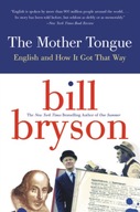 The Mother Tongue: English and How it Got that