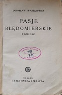 Pasje Błędomierskie J. Iwaszkiewicz 1938