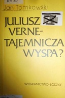 Juliusz Verne - Tajemnicza wyspa? - Jan Tomkowski