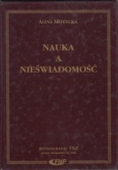 Nauka a nieświadomość Alina Motycka