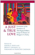 Just and True Love: Feminism at the Frontiers of