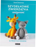 Szydełkowe zwierzątka amigurumi Sarah Zimmerman