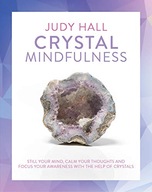 Crystal Mindfulness: Still Your Mind, Calm Your