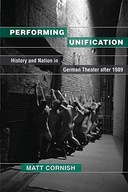 Performing Unification: History and Nation in