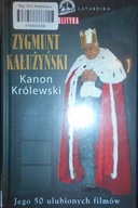 Kanon królewski. Jego - Zygmunt Kałużyński