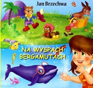 NA WYSPACH BERGAMUTACH - Jan Brzechwa (KSIĄŻKA)