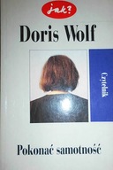 Pokonać samotność - Doris Wolf