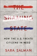 The Shaming State: How the U.S. Treats Citizens