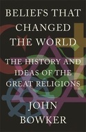 Beliefs that Changed the World: The History and