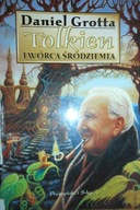 Tolkien twórca Śródziemia - DanielGrotta